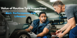 Value of Routine Tyre Inspections Both Performance And Lifespan