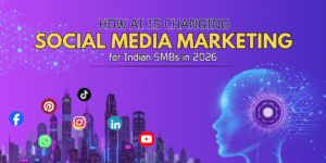 How AI Is Changing Social Media Marketing For Indian SMBs in 2026